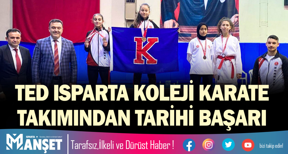 TED ISPARTA KOLEJİ KARATE TAKIMINDAN TARİHİ BAŞARI