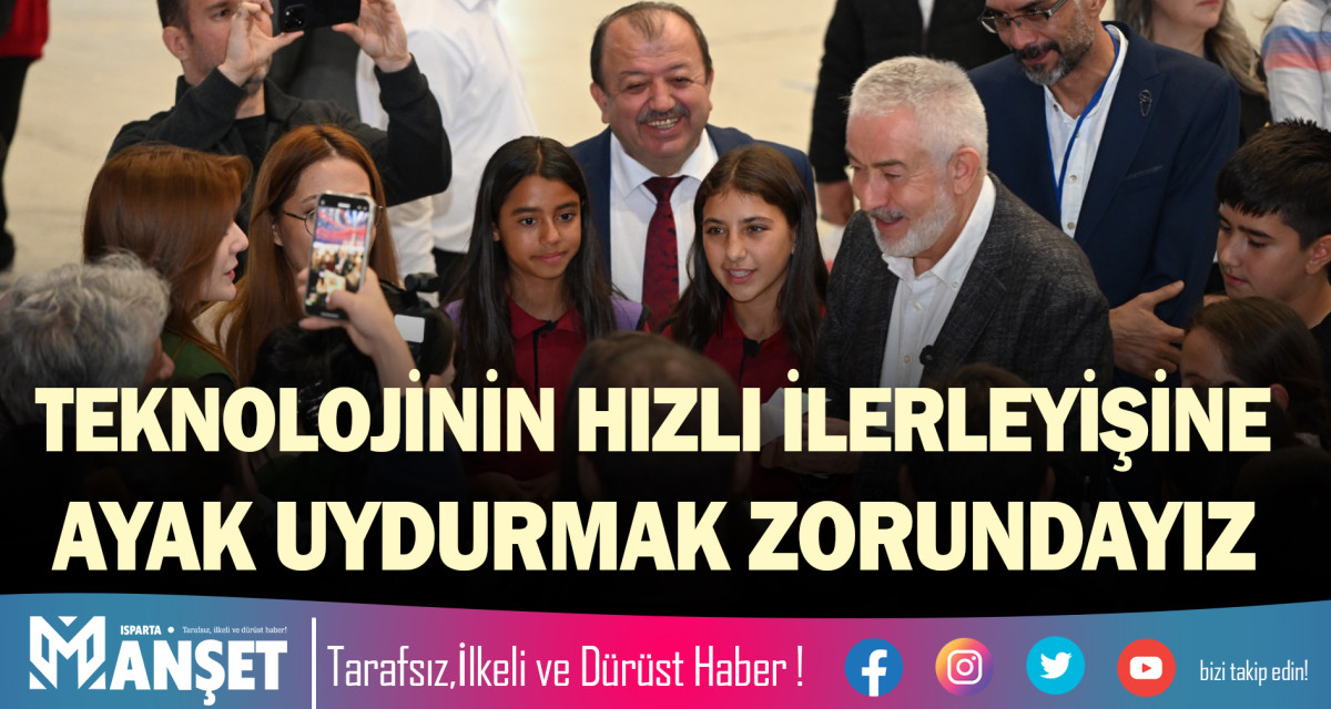 TEKNOLOJİNİN HIZLI İLERLEYİŞİNE AYAK UYDURMAK ZORUNDAYIZ