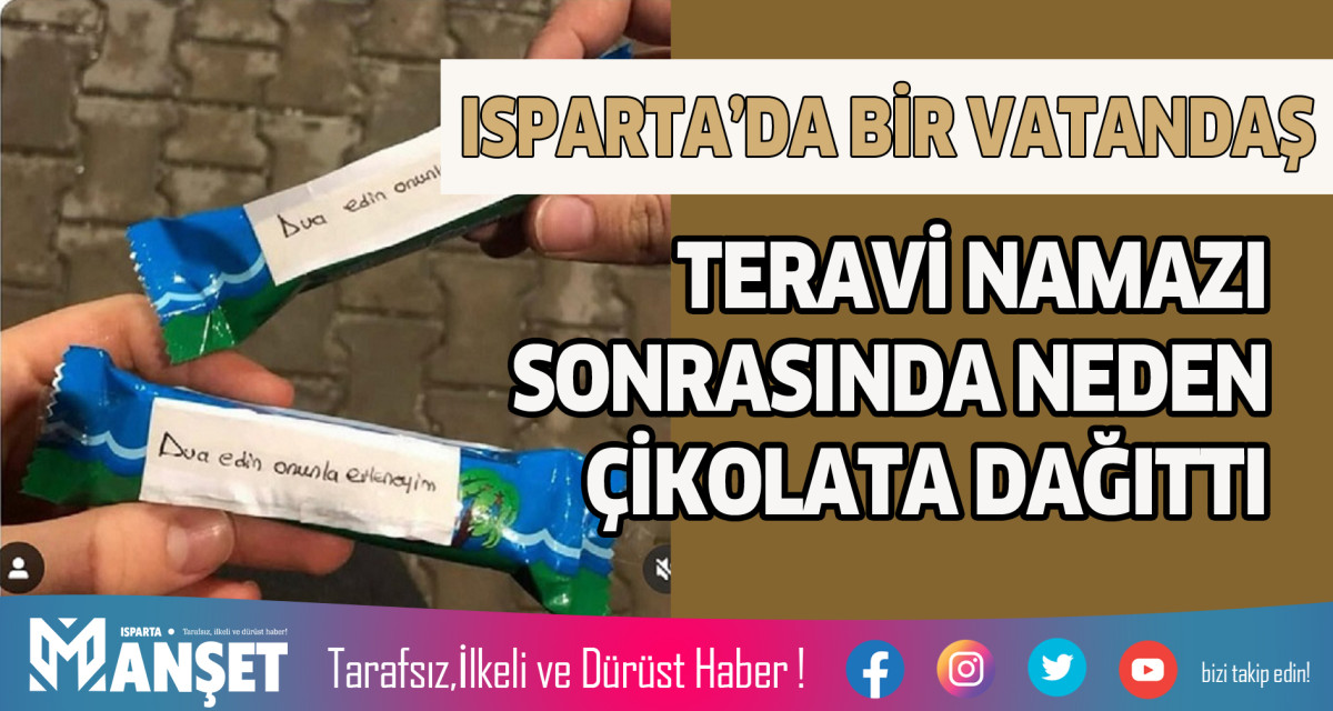 TERAVİ NAMAZI SONRASINDA ÇİKOLATA DAĞITTI