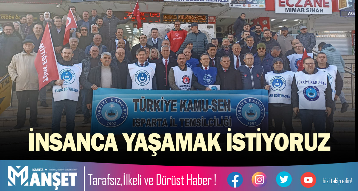 YILMAZ: İNSANCA YAŞAMAK İSTİYORUZ